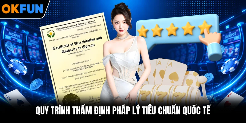 Quy trình thẩm định pháp lý tiêu chuẩn quốc tế